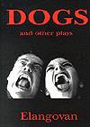 Dogs and Other Plays